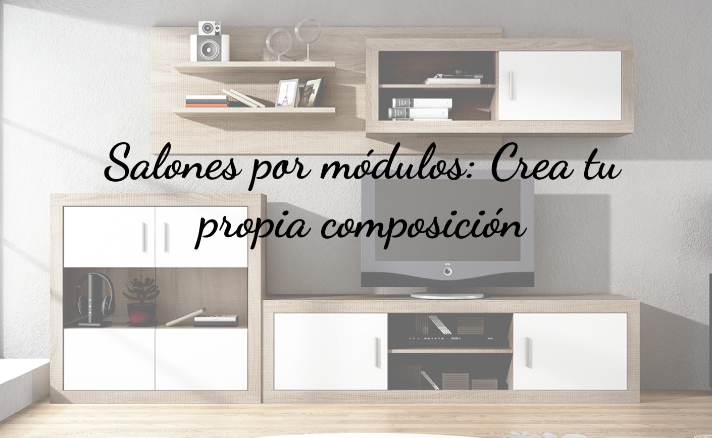 Salones por módulos: crea tu propia composición